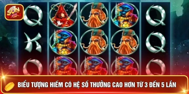 Biểu tượng hiếm có hệ số thưởng cao hơn từ 3 đến 5 lần