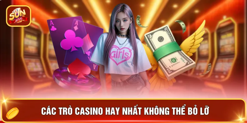 Các trò casino hay nhất không thể bỏ lỡ