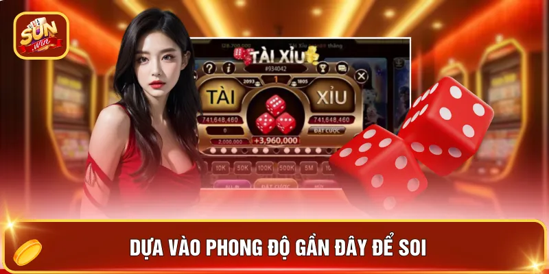 Dựa vào phong độ gần đây để soi